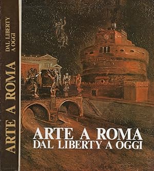 Bild des Verkufers fr Arte a Roma dal liberty a oggi zum Verkauf von Biblioteca di Babele