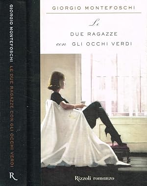 Image du vendeur pour Le due ragazze con gli occhi verdi mis en vente par Biblioteca di Babele