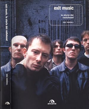 Bild des Verkufers fr Exit music. La storia dei Radiohead zum Verkauf von Biblioteca di Babele