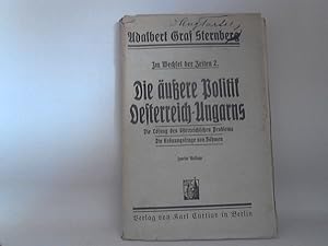 Die äußere Politik Oesterreich-Ungarns. - Die Lösung des österreichischen Problems / Die Krönungs...