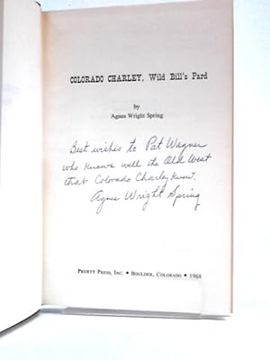 Bild des Verkufers fr Colorado Charley, Wild Bill's Pard zum Verkauf von World of Rare Books