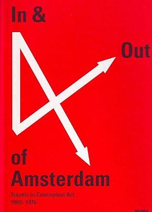 Bild des Verkufers fr In & Out Of Amsterdam: Travels In Conceptual Art, 1960 - 1976 zum Verkauf von Stefan Schuelke Fine Books