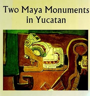 Two Maya Monuments in Yucatan: The Palace of the Stuccoes at Acanceh and the Temple of the Owls a...