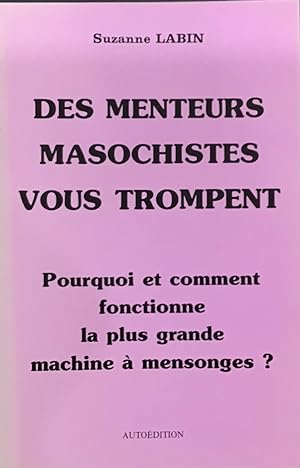 Seller image for Des Menteurs Masochistes vous trompent for sale by Le Bouquin Garni