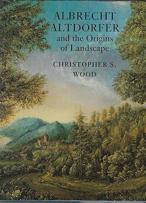 Albrecht Altdorfer and the Origins of Landscape