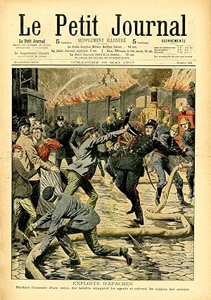 "LE PETIT JOURNAL N°862 du 26/5/1907" EXPLOITS D'APACHES : Pendant l'incendie d'une usine, des ba...