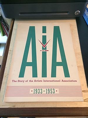 The Story of the AiA: Artists International Association, 1933-1953