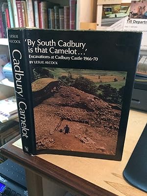 Seller image for By South Cadbury is the Camelot.': The Excavation of Cadbury Castle 1966-1970 for sale by Dreadnought Books
