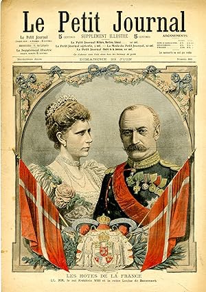 "LE PETIT JOURNAL N°866 du 23/6/1907" LES HÔTES DE LA FRANCE : LL. MM. le roi Frédéric VIII et la...
