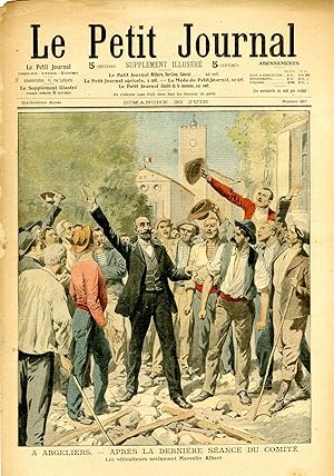 "LE PETIT JOURNAL N°867 du 30/6/1907" A ARGELIERS, APRÈS LA DERNIÈRE SÉANCE DU COMITÉ : Les vitic...