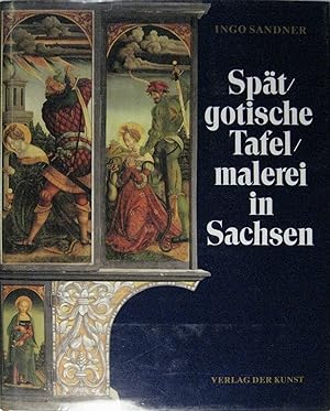 Imagen del vendedor de Sptgotische Tafelmalerei in Sachsen. a la venta por Rotes Antiquariat
