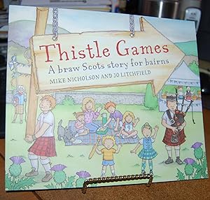 Thistle Games A Braw Scots Story of Bairns (Picture Kelpies)