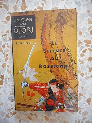 Image du vendeur pour Le Clan des Otori, tome 1 : Le Silence du rossignol mis en vente par Frederic Delbos