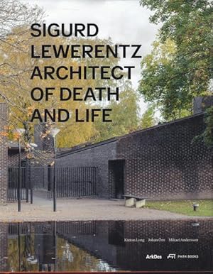 Bild des Verkufers fr Sigurd Lewerentz. Architect of death and life. zum Verkauf von Rnnells Antikvariat AB