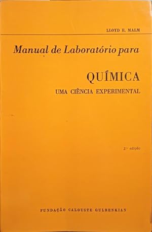MANUAL DE LABORATÓRIO PARA QUÍMICA, UMA CIÊNCIA EXPERIMENTAL. [2.ª EDIÇÃO]