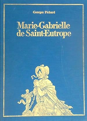 Seller image for Marie Gabrielle de Saint Eutrope for sale by Miliardi di Parole