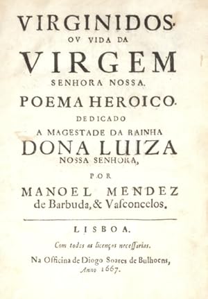 Seller image for VIRGINIDOS, OV VIDA DA VIRGEM SENHORA NOSSA. POEMA HEROICO. for sale by Livraria Castro e Silva