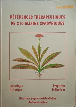 RÉFÉRENCES THÉRAPEUTIQUES DE 210 ÉLIXIRS SPAGYRIQUES.