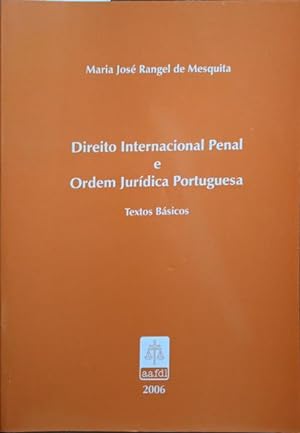 DIREITO INTERNACIONAL PENAL E ORDEM JURÍDICA PORTUGUESA.