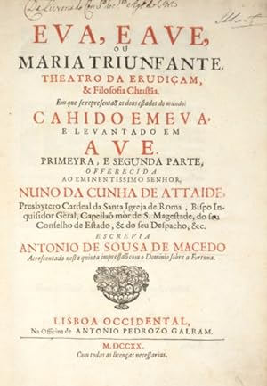 EVA E AVE, OU MARIA TRIUNFANTE. [DOMÍNIO SOBRE A FORTUNA E TRIBUNAL DA RAZÃO, 1720].