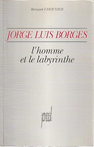 Bild des Verkufers fr Jorge Luis Borges: L'homme et le labyrinthe, zum Verkauf von L'Odeur du Book