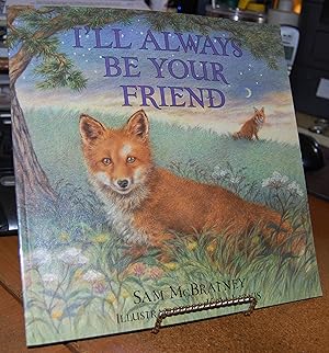 Bild des Verkufers fr I'll Always Be Your Friend zum Verkauf von HORSE BOOKS PLUS LLC