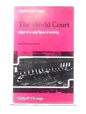 Image du vendeur pour The World Court: What It Is And How It Works mis en vente par World of Rare Books