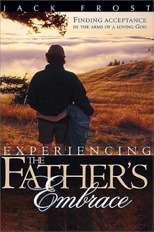 Immagine del venditore per Experiencing the Father's Embrace venduto da -OnTimeBooks-