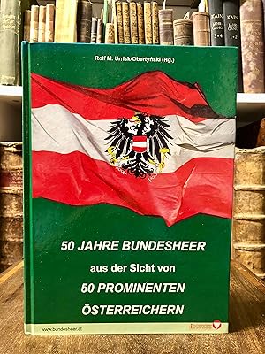Seller image for 50 Jahre Bundesheer aus der Sicht von 50 prominenten sterreichern. for sale by Antiquariat Seibold