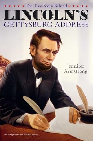 Seller image for The True Story Behind Lincoln's Gettysburg Address for sale by -OnTimeBooks-