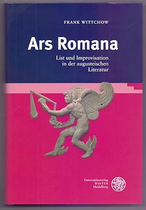 Ars Romana : List und Improvisation in der augusteischen Literatur. Bibliothek der klassischen Al...