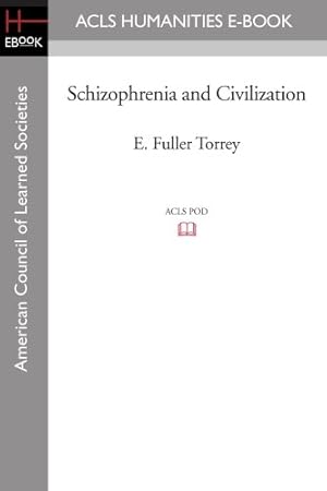 Image du vendeur pour Schizophrenia and Civilization (American Council of Learned Societies) mis en vente par Reliant Bookstore