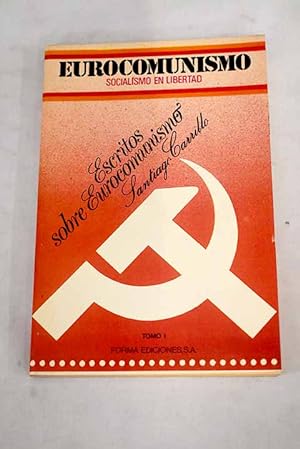 Imagen del vendedor de Escritos sobre Eurocomunismo, tomo I a la venta por Alcan Libros