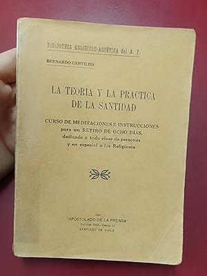 Imagen del vendedor de La teora y la prctica de la santidad. Curso de meditaciones e instrucciones para un retiro de ocho das a la venta por Librera Eleutheria