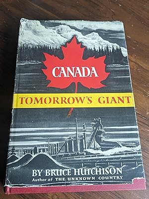 Canada, Tomorrow's Giant Bruce Hutchison