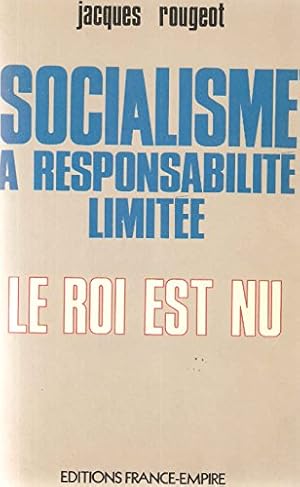 Bild des Verkufers fr Socialisme  responsabilit limite. Le Roi est nu zum Verkauf von Ammareal