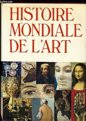 Seller image for HISTOIRE MONDIALE DE L'ART peinture architecture sculputre arts dcoratifs for sale by Ammareal