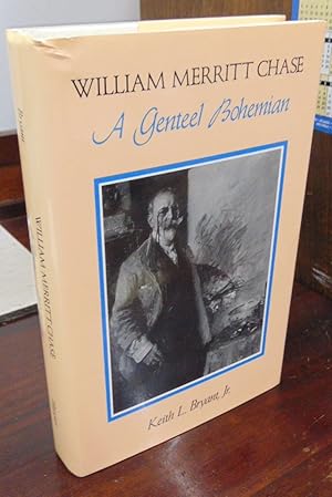 Image du vendeur pour William Merritt Chase: A Genteel Bohemian mis en vente par Atlantic Bookshop