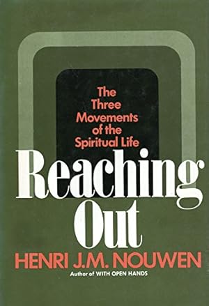 Imagen del vendedor de Reaching Out: the Three Movements of the Spiritual Life - 1st Edition/1st Printing a la venta por -OnTimeBooks-