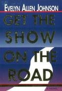 Imagen del vendedor de Get the Show on the Road a la venta por savehere619