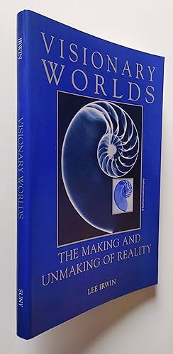 Visionary Worlds: The Making and Unmaking of Reality (SUNY series in Western Esoteric Traditions)