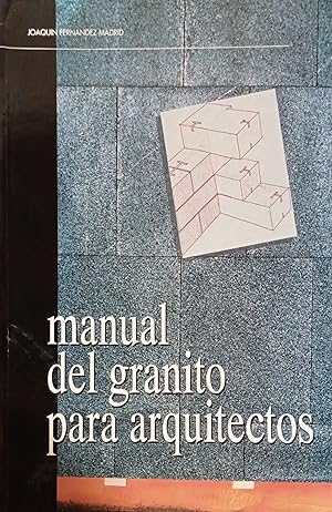 Seller image for MANUAL DEL GRANITO PARA ARQUITECTOS. for sale by Librera Anticuaria Galgo
