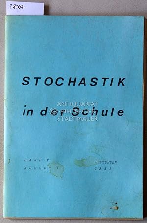 Seller image for Stochastik in der Schule. (Einzelheft, Band 2, Nummer 3, Sept. 1982) for sale by Antiquariat hinter der Stadtmauer