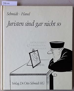 Seller image for Juristen sind gar nicht so. Ein hchst subjektives Pldoyer fr ihre Schwchen und Vorzge. for sale by Antiquariat hinter der Stadtmauer