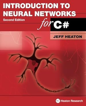 Seller image for Introduction to Neural Networks for C#, 2nd Edition for sale by LIBRERA OESTE