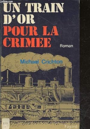 Image du vendeur pour Un train d'or pour la crime - roman. mis en vente par Le-Livre