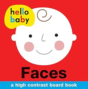 Imagen del vendedor de Hello Baby: Faces: A High-Contrast Board Book a la venta por Reliant Bookstore