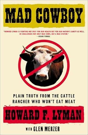 Image du vendeur pour Mad Cowboy: Plain Truth from the Cattle Rancher Who Won't Eat Meat mis en vente par Giant Giant