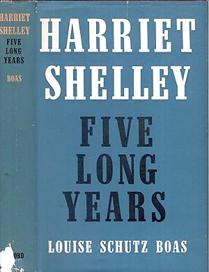 Seller image for Harriet Shelley : Five Long Years for sale by Pendleburys - the bookshop in the hills