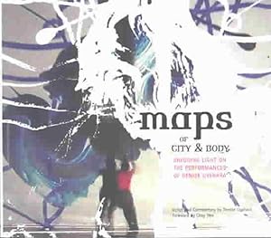 Seller image for Maps of City and Body : Shedding Light on the Perfomances of Denise Uyehara for sale by GreatBookPrices